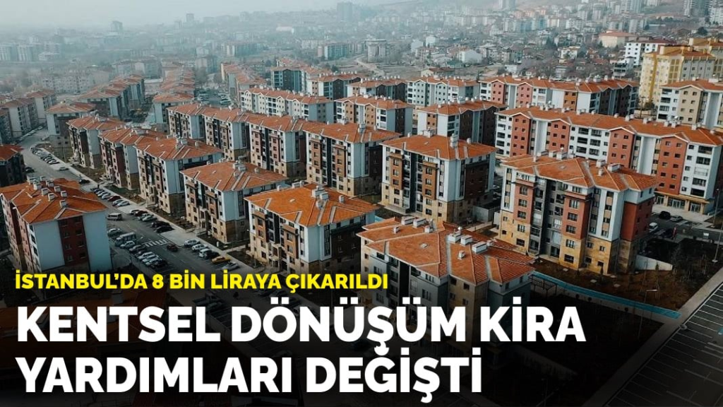 İstanbul Kentsel Dönüşüm Yardımları Artışı Hakkında